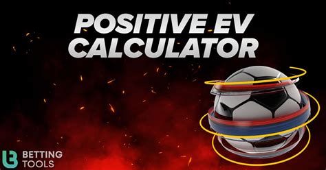value betting calculator|positive ev betting calculator.